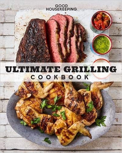 Good Housekeeping Ultimate Grilling Cookbook: 250 Sizzling Recipes best grilling cookbooks