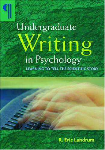 Undergraduate Writing in Psychology: Learning to Tell the Scientific Story