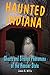 Haunted Indiana: Ghosts and Strange Phenomena of the Hoosier State (Haunted Series)