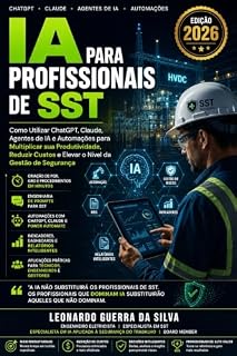 Livro IA para Profissionais de SST: Como Usar ChatGPT, Claude e Automações Para Multiplicar Sua Produtividade