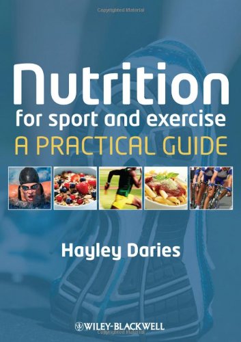 Nutrition for Sport and Exercise - A Practical Guide