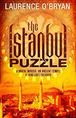 The Istanbul Puzzle: A brutal murder. An ancient temple. A long-lost treasure.