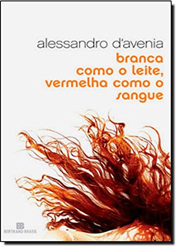 Branca Como O Leite, Vermelha Como O Sangue (Em Portugues do Brasil)