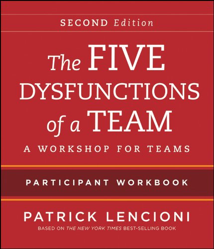 The Five Dysfunctions of a Team: Intact Teams Participant Workbook - //medicalbooks.filipinodoctors.org