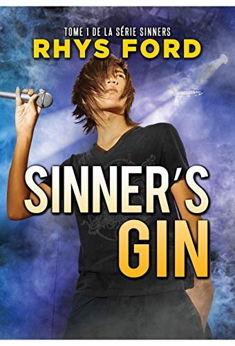 Sinner's Gin (Français) (Série Sinners (Français) t. 1) (French Edition) by Rhys Ford