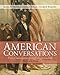 American Conversations: From Colonization through Reconstruction, Volume 1