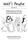 Walt's People: Volume 17: Talking Disney with the Artists Who Knew Him