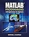 MATLAB Programming with Applications for Engineers by CL-Engineering, Stephen J. Chapman