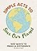 Simple Acts to Save Our Planet: 500 Ways to Make a Difference by Michelle Neff