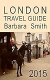London Travel Guide (3rd Edition) by Barbara Smith