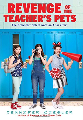 Revenge of the Teacher's Pets (Brewster Triplets, 4)