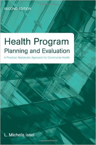Health Program Planning and Evaluation: A Practical, Systematic Approach for Community Health, 2nd Edition Health Program Planning and Evaluation: A Practical, Systematic Approach for Community Health, 2nd Edition