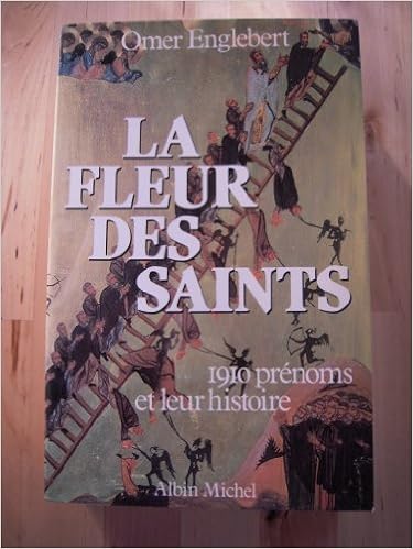 Amazonfr La Fleur Des Saints 1910 Prénoms Et Leur - 
