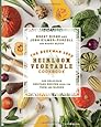The Beekman 1802 Heirloom Vegetable Cookbook: 100 Delicious Heritage Recipes from the Farm and Garden