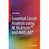 Essential Circuit Analysis using NI Multisim&trade; and MATLAB&reg;