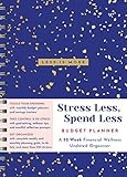 Stress Less, Spend Less Budget Planner: A 52-Week