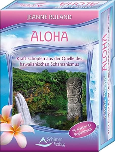 Amazon Fr Aloha Karten Kraft Schopfen Aus Der Quelle Des Hawaiianischen Schamanismus Jeanne Ruland Livres