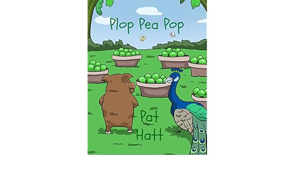 Plop Pea Pop Kindle Edition By Pat Hatt Mike Borromeo - 