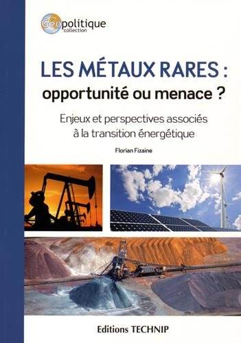 Les  métaux rares, opportunité ou menace ?