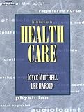 Introduction to Health Care, Haroun, Mitchell and Haroun, Lee, 0766814408