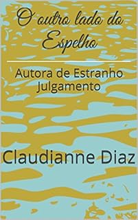 Livro O outro lado do Espelho: Autora de A Magia dos Sonhos