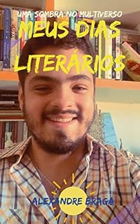 Livro Meus Dias Literários (Uma Sombra No Multiverso)