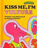 Kiss Me, I'm Vulture (Sweet Pickles Series)
