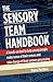 The Sensory Team Handbook: A hands-on tool to help young people make sense of their senses and take charge of their sensory processing