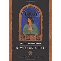 In Wisdom's Path: Discovering the Sacred in Every Season