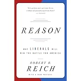 Reason: Why Liberals Will Win the Battle for America