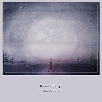 Kereta Senja By Gardika Gigih On Amazon Music Amazon Com