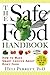 The Safe Food Handbook: How to Make Smart Choices About Risky Food by Heli Perrett PhD