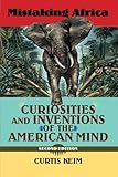Mistaking Africa: Curiosities and Inventions of the American Mind, Second Edition, Curtis A Keim, 0813343860