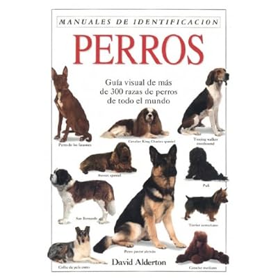 PERROS. MANUAL DE IDENTIFICACION (GUIAS DEL NATURALISTA-ANIMALES DOMESTICOS-PERROS) PERROS. MANUAL DE IDENTIFICACION (GUIAS DEL NATURALISTA-ANIMALES DOMESTICOS-PERROS)