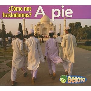 A pie (¿Cómo nos trasladamos?) (Spanish Edition)