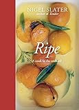 Ripe: A Cook in the Orchard [A Cookbook] by 