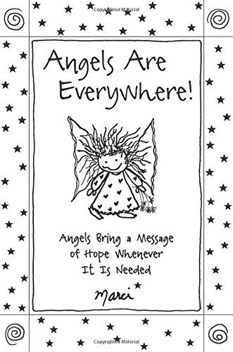 Angels Are Everywhere! by Marci