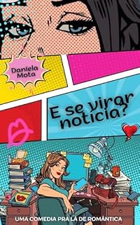Livro E SE VIRAR NOTÍCIA ?