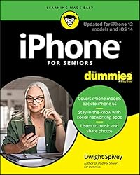 iPhone For Seniors For Dummies: Updated for iPhone