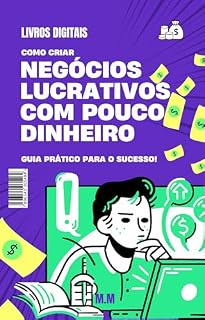 Livro Como Criar um Negócio Lucrativo com Pouco Dinheiro