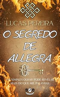 Livro CONTO: O SEGREDO DE ALLEGRA: Um simples olhar pode revelar mais do que mil palavras