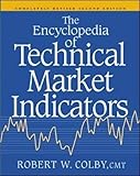 The Encyclopedia Of Technical Market Indicators, Second Edition