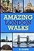 Amazing London Walks by G Costa