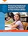 Protecting Intellectual Freedom and Privacy in Your School Library (SLM Hot Topics)
