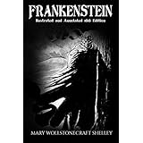 Frankenstein (Illustrated and Annotated 1818 Edition)