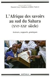 L' Afrique des savoirs au sud du Sahara, XVIe-XXIe siècle