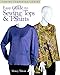 Easy Guide To Sewing Tops & T-Shirts (Sewing Companion Library) by Marcy Tilton