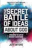 Secret Battle of Ideas about God by Dr. Jeff Myers