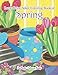 Large Print Adult Coloring Book of Spring: An Easy and Simple Coloring Book for Adults of Spring with Flowers, Butterflies, Country Scenes, Designs, ... (Easy Coloring Books For Adults) (Volume 12) by ZenMaster Coloring Books