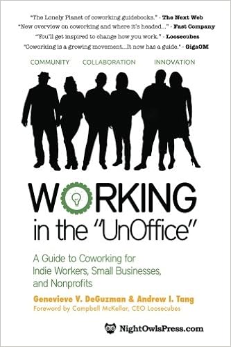 Cover des Buchs: Working in the UnOffice: A Guide to Coworking for Indie Workers, Small Businesses, and Nonprofits